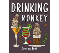 Drinking Monkey: An Adult Activity Book with Many Coffee Cocktail Smoothie Frappe and Drinks Recipes, Super Cute Gift for Monkey Lovers