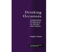 Drinking Occasions: Comparative Perspectives on Alcohol and Culture (International Center for Alcohol Policies Series on Alcohol in Society) (ICAP Series on Alcohol in Society)