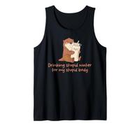 Drinking Stupid Water for My Stupid Body Funny Otter Meme Tank Top