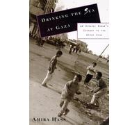 Drinking the Sea at Gaza: Days and Nights in a Land Under Siege