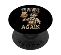 Drinking Til I'm Dead Again Skeleton Beer Mug PopSockets Adhesive PopGrip