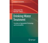 Drinking Water Treatment: Focusing on Appropriate Technology and Sustainability (Strategies for Sustainability)