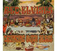 Drinking With Jesus by Red Elvises (2009-06-16)