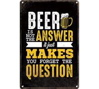 Drinks Beer IsThe Answer It Just Makes You Forget The Question, Metal Wall Signs Tin Plaques 8x12 Inch Bar Kitchen Home Man Cave Bedroom Lounge Kitchen Coffee Bar Gifts