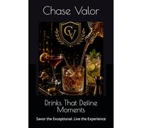 Drinks That Define Moments: Savor the Exceptional Live the Experience