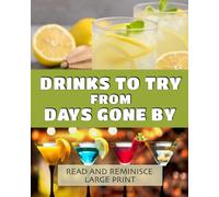 Drinks to Try from Days Gone By: Lively, dementia-friendly, vision-friendly reading to prompt reminiscence (Read and Reminisce)