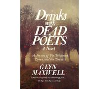 Drinks With Dead Poets - A Season of Poe, Whitman, Byron, and the Brontes