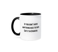 Drinkware If You Don't Have Anything Nice to Say It in Spanish 330Ml Tea Mug Novelty Classic Mug for Home Office Men