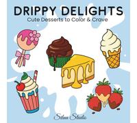 Drippy Delights: Cute Desserts to Color & Crave - Bold & Easy Coloring Book for Kids and Adults / Süße Leckereien zum Ausmalen: Einfaches und Entspannendes Malbuch für Kinder und Erwachsene