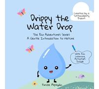 Drippy the Water Drop: A Gentle Introduction to Nature for Kids (The Eco Adventures Series)
