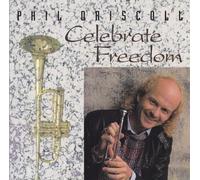 Driscoll, Phil - Celebrate Freedom