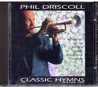 Driscoll, Phil - Classic Hymns Volume 1