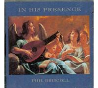 Driscoll, Phil - In His Presence
