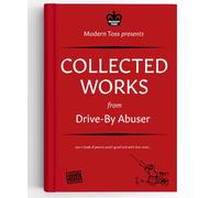 Drive-By Abuser Collected Works