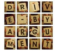 Drive by Argument - Drive By Argument