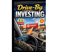 Drive-By Investing: The Street-Level Guide to Smart Stock Picks