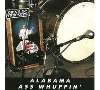 Drive By Truckers - Alabama Ass Whuppin'
