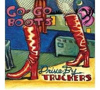 Drive-By Truckers - Go-Go Boots [VINYL]