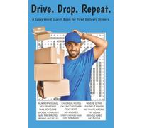 Drive. Drop. Repeat.: A Sassy Word Search Book for Tired Delivery Drivers. 6x9 | 50 Puzzles | Solutions Included. Perfect for travel, relaxation, gifts. (Occupations With Attitude Word Search Series)