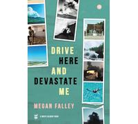 Drive Here and Devastate Me