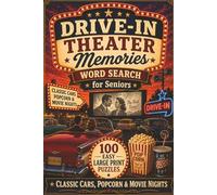 Drive-In Theater Memories Word Search for Seniors: 100 Easy Large Print Puzzles Featuring Classic Cars, Popcorn & Movie Nights