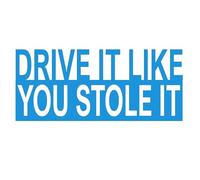 Drive It Like You Stole It Funny Vinyl Decal Sticker Gold 14cm x 6cm