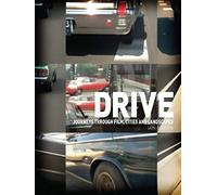 Drive: Journeys through Film, Cities and Landscapes
