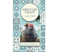 Drive Me Crazy: Extra-large Print, Easy-to-Read humorous short stories about the beloved senior couple Tanino and Melina (Sicilian Stories)