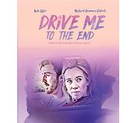 Drive Me To the End [Blu-ray]