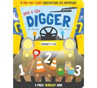 Drive & Seek Digger - A Magic Find & Count Adventure: (Drive & Seek - Magic Headlight Books)