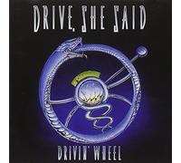 Drive, She Said - Drivin' Wheel