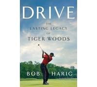 Drive: The Lasting Legacy of Tiger Woods