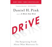 Drive: The Surprising Truth about What Motivates Us