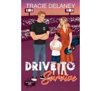 Drive To Survive: A Motor Racing Billionaire Romance (The Full Velocity Series)