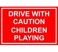Drive with Caution Children Playing sign. Road Safety 300mm x 200mm 1.2mm rigid plastic