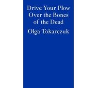 Drive Your Plow Over the Bones of the Dead, Olga T