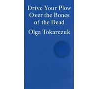Drive Your Plow Over the Bones of the Dead