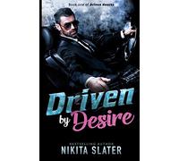 Driven by Desire: 1 (Driven Hearts)