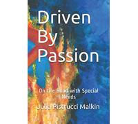 Driven By Passion: On the Road with Special Needs (Desire2Drive)