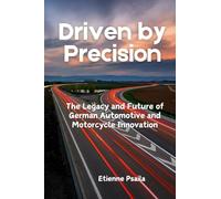 Driven by Precision: The Legacy and Future of German Automotive and Motorcycle Innovation