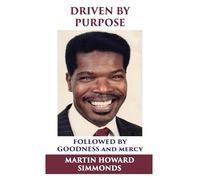 Driven by Purpose: Followed by Goodness and Mercy: 1 (Diamond Jubilee Edition)