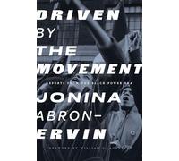 Driven By The Movement: Reports from the Black Power Era