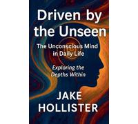 Driven by the Unseen