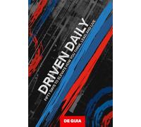 Driven Daily: Fifty Days to Elevate How You Think, Lead, and Live
