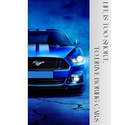 Driven Dreams: Life, Cars, and Bold Promises: An everyday journal for Visionaries, Adventurers, and Dreamers.