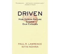 Driven: How Human Nature Shapes Our Choices: 8 (J-B Warren Bennis Series)
