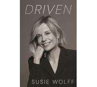 Driven : The inspirational Memoir from the Formula One Trailblazer, as seen on Netflix’s Drive to Survive