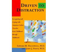 Driven to Distraction by Ned Hallowell (1-Mar-1994) Hardcover