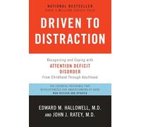 Driven to Distraction: Recognizing and Coping with Attention Deficit Disorder