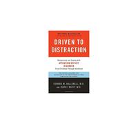 Driven to Distraction: Recognizing and Coping with Attention Deficit Disorder